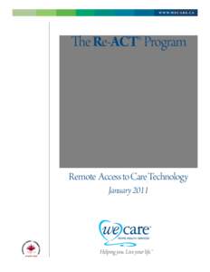 w w w.W E C A R E . C A  The Re-ACT Program ©  Remote Access to Care Technology