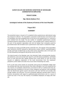 SURVEY ON LIFE AND WORKING CONDITIONS OF CZECHGLOBE ADMINISTRATIVE EMPLOYEES PROJECT EGERA Mgr. Blanka Nyklová, Ph.D. Sociological Institute of the Academy of Sciences of the Czech Republic Prague 2014