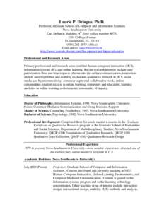 Laurie P. Dringus, Ph.D. Professor, Graduate School of Computer and Information Sciences Nova Southeastern University Carl DeSantis Building, 4th floor (office number[removed]College Avenue Ft. Lauderdale, FL 33314