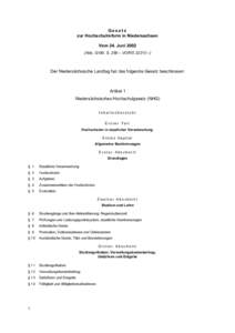 Gesetz zur Hochschulreform in Niedersachsen Vom 24. JuniNds. GVBl. S. 286 – VORIS 22210 –)  Der Niedersächsische Landtag hat das folgende Gesetz beschlossen: