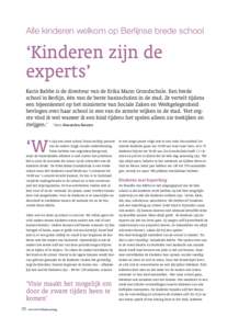 Alle kinderen welkom op Berlijnse brede school  ‘Kinderen zijn de experts’ Karin Babbe is de directeur van de Erika Mann Grundschule. Een brede school in Berlijn, één van de beste basisscholen in de stad. Ze vertel