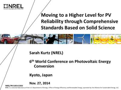 Moving to a Higher Level for PV Reliability through Comprehensive Standards Based on Solid Science (Presentation), NREL (National Renewable Energy Laboratory)