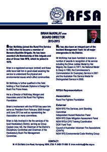 BRIAN McKINLAY AFSM BOARD DIRECTOR[removed]Brian McKinlay joined the Rural Fire Service in 1962 when he became a member of