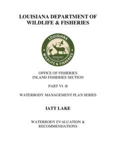 LOUISIANA DEPARTMENT OF WILDLIFE & FISHERIES OFFICE OF FISHERIES INLAND FISHERIES SECTION PART VI -B