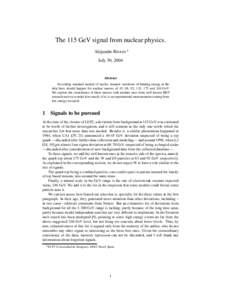 The 115 GeV signal from nuclear physics. Alejandro Rivero July 30, 2004 Abstract According standard models of nuclei, steepest variations of binding energy at the