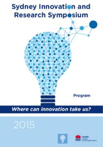 Sydney Innovati n and Research Symp sium Program  Where can innovation take us?