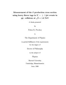 Measurement of the tt production cross section using heavy avor tags in pW + 3 jet events in pp collisions at s = 1.8 TeV A thesis presented by