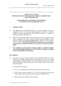 Wharf New T&T Limited Date: 14 January 2002 Wharf New T& T Limited Submission in relation to the supplementary Industry Consultation Paper Dated 21 December 2001