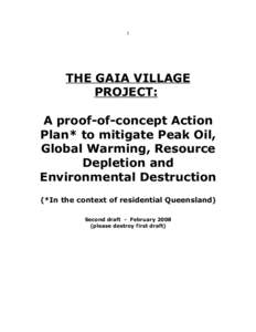 1  THE GAIA VILLAGE PROJECT: A proof-of-concept Action Plan* to mitigate Peak Oil,