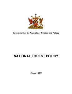 Government of the Republic of Trinidad and Tobago  NATIONAL FOREST POLICY February 2011