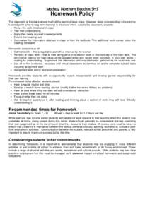 Mackay Northern Beaches SHS  Homework Policy The classroom is the place where much of the learning takes place. However, deep understanding (+transferring knowledge for short to long term memory) is enhanced when, outsid