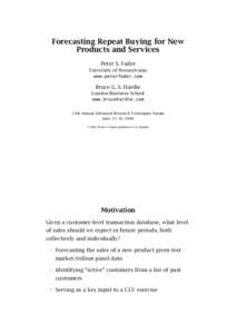 Forecasting Repeat Buying for New Products and Services Peter S. Fader University of Pennsylvania www.peterfader.com