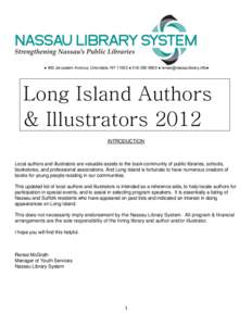 ● 900 Jerusalem Avenue, Uniondale, NY 11553 ● [removed] ● [removed]●  Long Island Authors & Illustrators 2012 INTRODUCTION