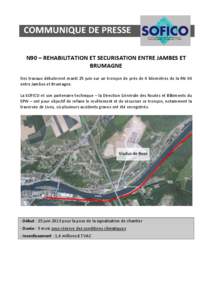 N90 – REHABILITATION ET SECURISATION ENTRE JAMBES ET BRUMAGNE Des travaux débuteront mardi 25 juin sur un tronçon de près de 4 kilomètres de la RN 90 entre Jambes et Brumagne. La SOFICO et son partenaire technique 