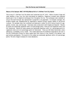 How the Survey was Conducted  Nature of the Sample: NBC 4 NY/WSJ/Marist Poll of 1,199 New York City Adults This survey of 1,199 New York City adults was conducted July 24th, 2013. Adults 18 years of age and older residin