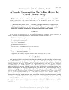 2010–4294 40th Fluid Dynamics Conference and Exhibit , 28 Jun - 1 Jul 2010, Chicago, Illinois, USA A Domain Decomposition Matrix-Free Method for Global Linear Stability Fr´ed´eric Alizard ∗ , Xavier Merle, Jean-Chr
