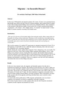 Migraine – An Incurable Disease? Dr. med.dent. Paul Engel, 2560 Nidau (Switzerland) Abstract In this study 109 headache and migraine patients (82 women, 27 men) were questioned about their health status before and afte