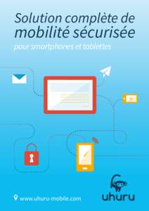 Solution complète de  mobilité sécurisée pour smartphones et tablettes