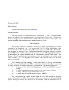 December 26, 2007 Robert Howard Via electronic mail to [removed] Dear Mr. Howard: This is in response to your informal inquiry dated January 17, 2007. I apologize for the delay in the response. Upon my appoin