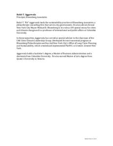 Rohit T. Aggarwala Principal, Bloomberg Associates Rohit T. “Rit” Aggarwala leads the sustainability practice at Bloomberg Associates, a philanthropic consulting firm that serves city governments. He also advises for