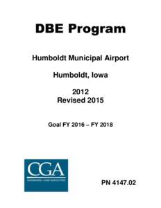 DBE Program Humboldt Municipal Airport Humboldt, Iowa 2012 Revised 2015 Goal FY 2016 – FY 2018