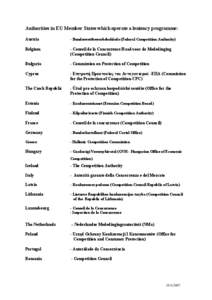 European Union / Competition / Autorité de la concurrence / Federal Cartel Office / Office of Fair Trading / Autorità Garante della Concorrenza e del Mercato / Autoridade da Concorrência / Netherlands Competition Authority / Consumer protection / Economy of the European Union / European Competition Network / Government