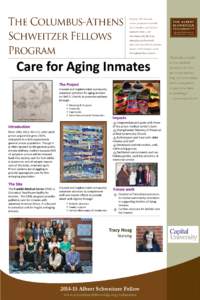 Care for Aging Inmates The Project Created and implemented community volunteer activities for aging inmates on FMC’s 2 North to promote wellness through: