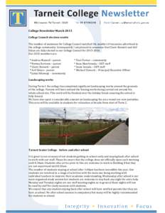 College Newsletter March 2015 College Council election results The number of nominees for College Council matched the number of vacancies advertised to the college community. Consequently I am pleased to announce that Cl