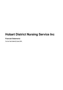 Hobart District Nursing Service Inc Financial Statements For the Year Ended 30 June 2010 Hobart District Nursing Service Inc