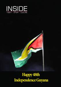 Happy 48th Independence Guyana President Ramotar Outlines Guyana’s Progress At 48th Independence Celebrations