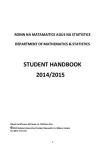 ROINN NA MATAMAITICE AGUS NA STAITISTICE DEPARTMENT OF MATHEMATICS & STATISTICS STUDENT HANDBOOK[removed]