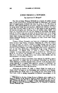 JUDGE THOMAS A. EDWARDS The life of Judge Thomas Edwards is a record of public service and of solid achievement, shaped and built in Oklahoma, the pioneer land of opportunity, between the time he came to the Territory iu