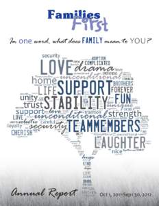 In one word, what does family mean to YOU?  Annual Report Oct 1, 2011-Sept 30, 2012