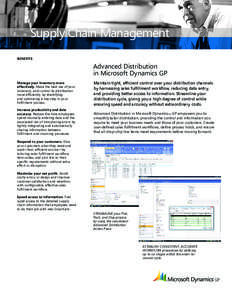 Supply Chain Management BENEFITS Advanced Distribution in Microsoft Dynamics GP Manage your inventory more