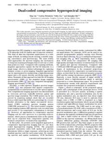 2044  OPTICS LETTERS / Vol. 39, No. 7 / April 1, 2014 Dual-coded compressive hyperspectral imaging Xing Lin,1,2 Gordon Wetzstein,3 Yebin Liu,1,2 and Qionghai Dai1,2,*