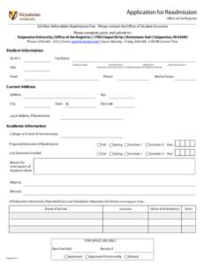 Application for Readmission Office of the Registrar $20 Non-Refundable Readmission Fee - Please contact the Office of Student Accounts Please complete, print, and submit to: Valparaiso University | Office of the Registra