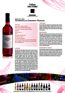 Viñas del Vero  Tempranillo Cabernet Rosado VINEYARD Vintage: 2012. Denomination of Origin: Somontano.