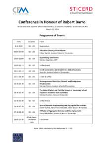 Conference in Honour of Robert Barro. Venue and Date: London School of Economics, 32 Lincoln’s Inn Fields. London WC2A 3PH March 21, 2014. Programme of Events. Time