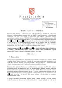 Finanční arbitr Legerova, Praha 1 – Nové Město Tel, e-mail:  www.finarbitr.cz  Evidenční číslo: