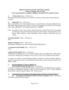 REGULAR CITY COUNCIL MEETING AGENDA 3:00 P.M. Monday, June 14, 2010 City Council Chambers, Legislative Building, 745 Fourth Street, Sparks, Nevada 1. *Call to Order (Time: 3:02:47 p.m.) The regular meeting of the Sparks 