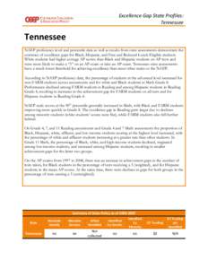 Excellence Gap State Profiles: Tennessee Tennessee NAEP proficiency level and percentile data as well as results from state assessments demonstrate the existence of excellence gaps for Black, Hispanic, and Free and Reduc
