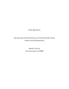 Online Appendix for:  Injecting Charter School Best Practices into Traditional Public Schools: Evidence from Field Experiments  Roland G. Fryer, Jr.