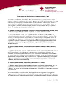 Programme de distinction en traumatologie - FAQ L’Association canadienne de traumatologie (ACT) et Agrément Canada ont convenu que ce dernier assumera à l’avenir la responsabilité des activités d’agrément des 