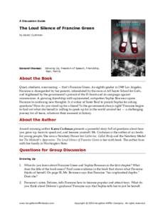A Discussion Guide  The Loud Silence of Francine Green by Karen Cushman  General themes: