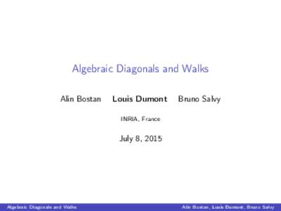 Algebraic Diagonals and Walks Alin Bostan Louis Dumont  Bruno Salvy
