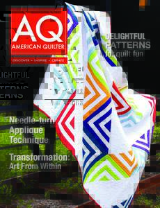 AQ  AMERICAN QUILTER DISCOVER • INSPIRE • CREATE  Needle-turn