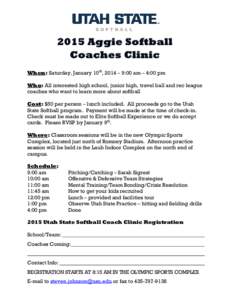 When: Saturday, January 10th, 2014 – 9:00 am – 4:00 pm Who: All interested high school, junior high, travel ball and rec league coaches who want to learn more about softball Cost: $50 per person – lunch included. A