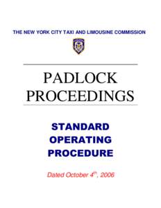 THE NEW YORK CITY TAXI AND LIMOUSINE COMMISSION  PADLOCK PROCEEDINGS STANDARD OPERATING