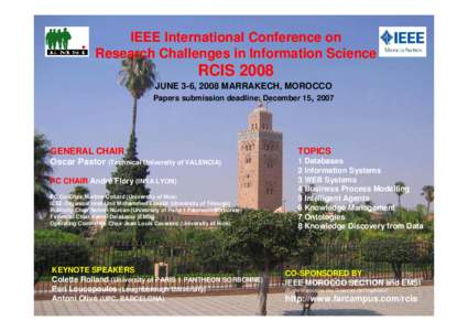 IEEE International Conference on Research Challenges in Information Science RCIS 2008 JUNE 3-6, 2008 MARRAKECH, MOROCCO Papers submission deadline: December 15, 2007