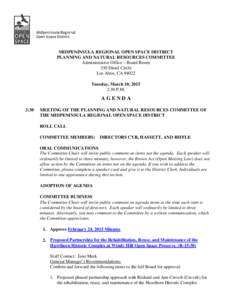 MIDPENINSULA REGIONAL OPEN SPACE DISTRICT PLANNING AND NATURAL RESOURCES COMMITTEE Administrative Office – Board Room 330 Distel Circle Los Altos, CA[removed]Tuesday, March 10, 2015